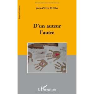  Dun auteur lautre (French Edition) (9782296101371) Jean 