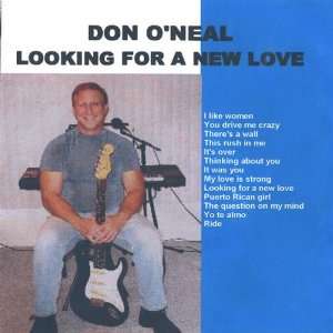  Looking for a New Love Don ONeal Music