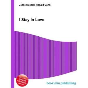  I Stay in Love Ronald Cohn Jesse Russell Books