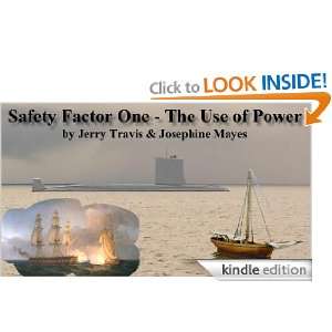 Safety Factor 1 (The Use of Power) Jerry Travis and Josephine Mayes 