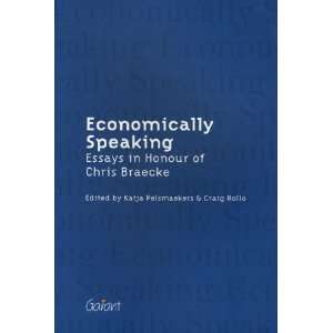  Economically Speaking Essays in Honour of Chris Braecke 