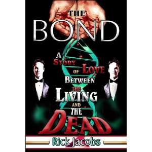  The Bond A Story of Love Between the Living and the Dead 