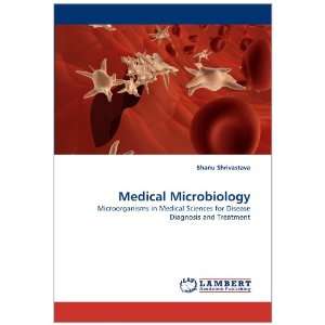  Medical Microbiology Microorganisms in Medical Sciences 