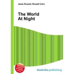  The World At Night: Ronald Cohn Jesse Russell: Books