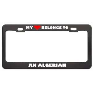My Heart Belongs To An Algerian Country Flag Nationality Metal License 