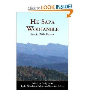 He Sapa Woihanble: Black Hills Dream (9780972188692): Oak Lake Writers 