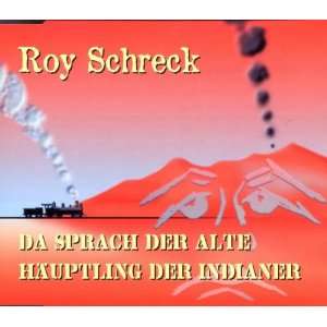   der alte Häuptling der Indianer [Single CD] Roy Schreck Music
