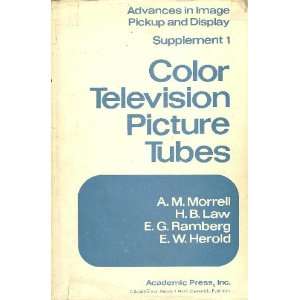  Color Television Picture Tubes (Advances in Image Pick up 