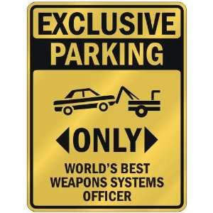   ONLY WORLDS BEST WEAPONS SYSTEMS OFFICER  PARKING SIGN OCCUPATIONS