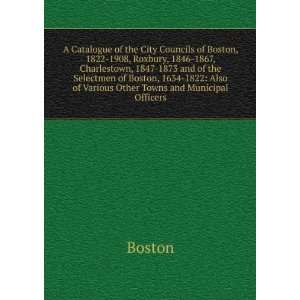 Catalogue of the City Councils of Boston, 1822 1908, Roxbury, 1846 