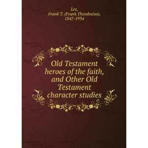   faith, and Other Old Testament character studies, Frank T. Lee Books