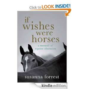 If Wishes Were Horses Susanna Forrest  Kindle Store