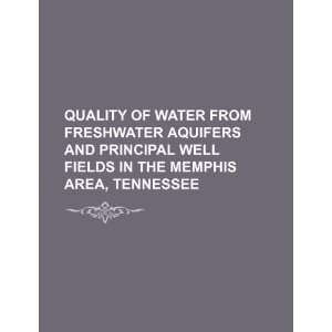  Quality of water from freshwater aquifers and principal well fields 