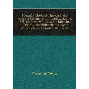 Education (Ireland): Speech in the House of Commons On Tuesday, May 19 
