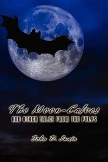 The Moon Calves and Other Tales from the Pulps NEW 9781434473677 