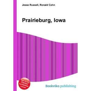  Prairieburg, Iowa Ronald Cohn Jesse Russell Books