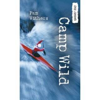 Camp Wild (Orca Currents) by Pam Withers (Mar 1, 2005)