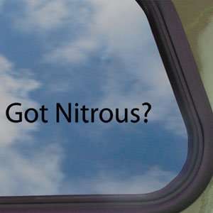 Got Nitrous? Black Decal Boost Juice Nos Oxide Car Sticker  