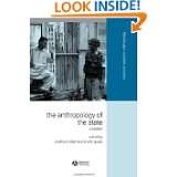 The Anthropology of the State A Reader (Wiley Blackwell Readers in 