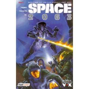 Space 2063, Bd.1: .de: Roy Thomas, Yanick Paquette, Armando Gil 