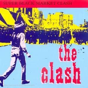 Super Black Market Clash the Clash  Musik