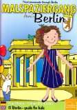  Malspaziergang durch Berlin Ein Berlin Malbuch für Kinder 