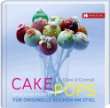 Cakepops 25 witzige Rezepte für originelle Kuchen am Stiel