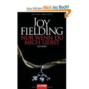   wenn du mich liebst: .de: Joy Fielding, Kristian Lutze: Bücher