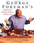 George Foremans Big Book of Grilling, Barbecue and Rot