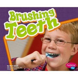 Brushing Teeth (Healthy Teeth series) (Pebble Plus Healthy Teeth) by 