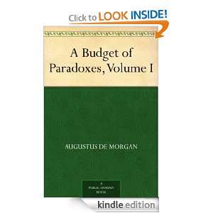 Budget of Paradoxes, Volume I Augustus De Morgan  