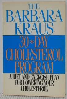 Barbara Kraus 30 DAY CHOLESTEROL PROGRAM Diet Exercise 9780399515088 