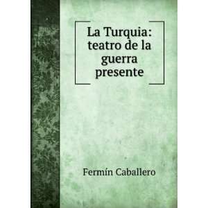  La Turquia Teatro De La Guerra Presente (Spanish Edition 