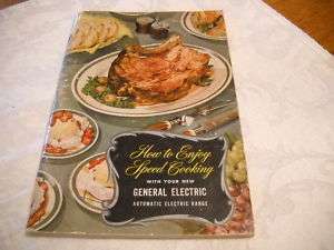   TO ENJOY SPEED COOKING WITH YOUR NEW GENERAL ELECTRIC RANGE COOKBOOK