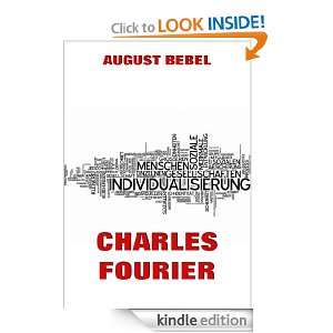 Charles Fourier   Sein Lebe und seine Theorien (Kommentierte Ausgabe 