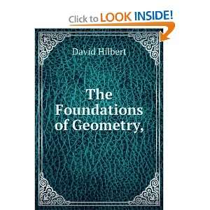    The foundations of geometry, David Townsend, E. J. Hilbert Books