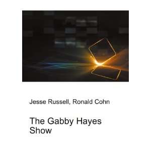  The Gabby Hayes Show Ronald Cohn Jesse Russell Books