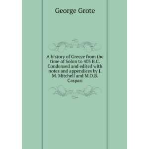   appendices by J.M. Mitchell and M.O.B. Caspari George Grote Books