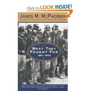  What They Fought for 1861 1865 James M. McPherson Books