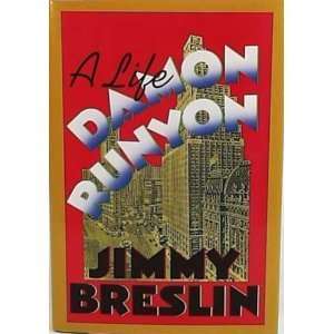    Damon Runyon: A Life (Hardcover): Jimmy Breslin (Author): Books