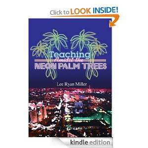   Amidst the Neon Palm Trees Lee Ryan Miller  Kindle Store