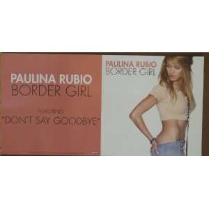 Paulina Rubio   Border Girl   24x12 Poster