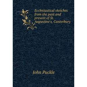   past and present of St. Augustines, Canterbury John Puckle Books