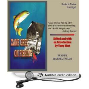  Zane Grey on Fishing (Audible Audio Edition) Zane Grey 