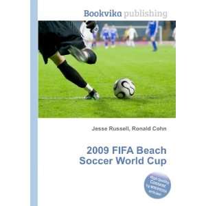 2009 FIFA Beach Soccer World Cup Ronald Cohn Jesse Russell  