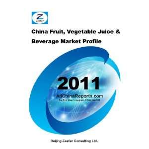 China Fruit, Vegetable Juice & Beverage Market Profile [ PDF 