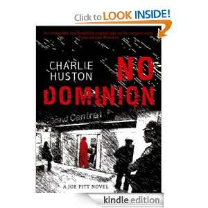 No Dominion (A Joe Pitt Novel) Charlie Huston  Kindle 