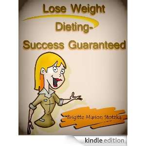 Lose Weight Dieting Success Guaranteed Brigitte Marion Stotzka 